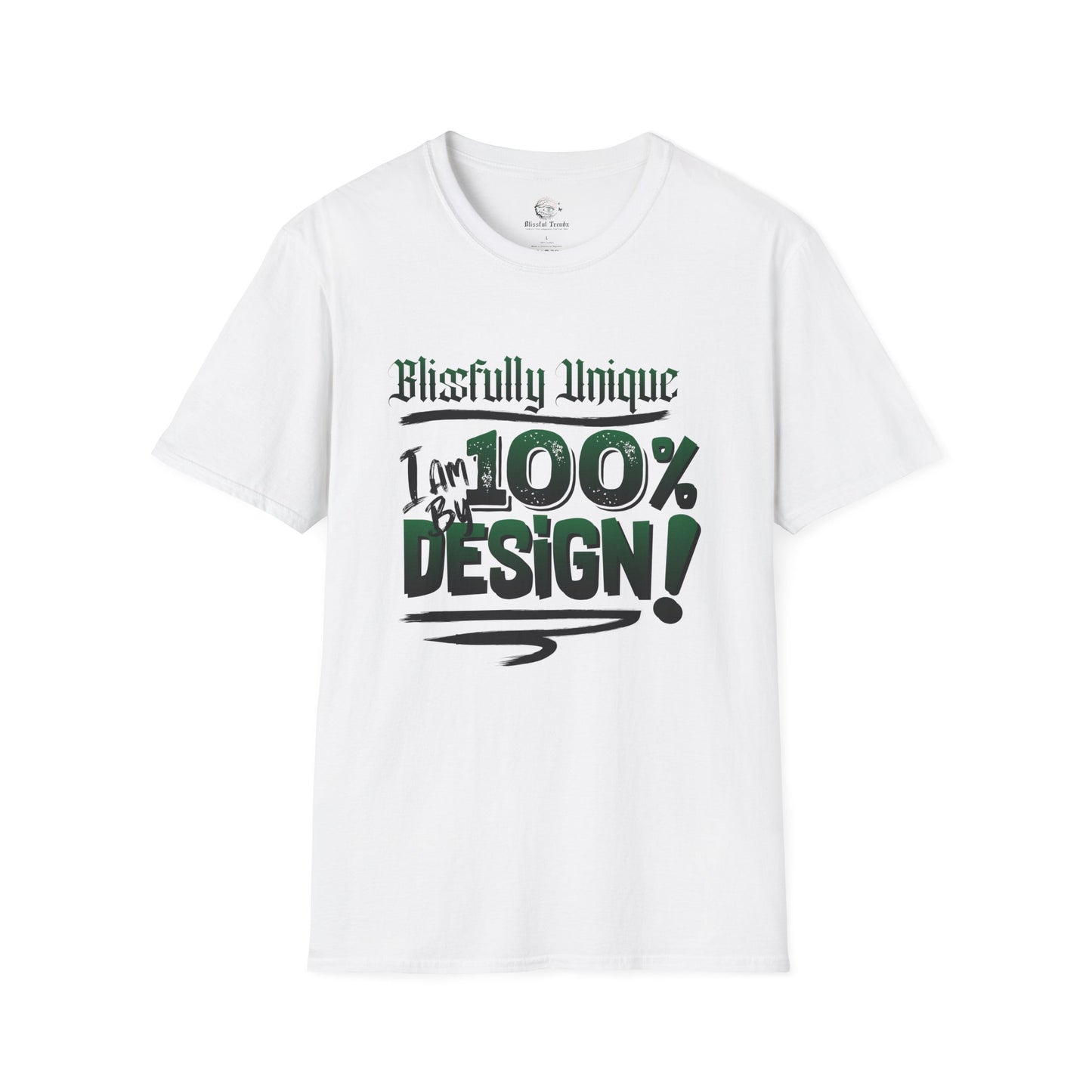 Blissfully Unique - I AM 100% By Design! Unisex Softstyle T-Shirt