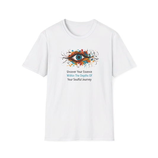 Uncover Your Essence - Within The Depths Of  - Your Soulful Journey  (Blue Eye) Unisex Softstyle T-Shirt