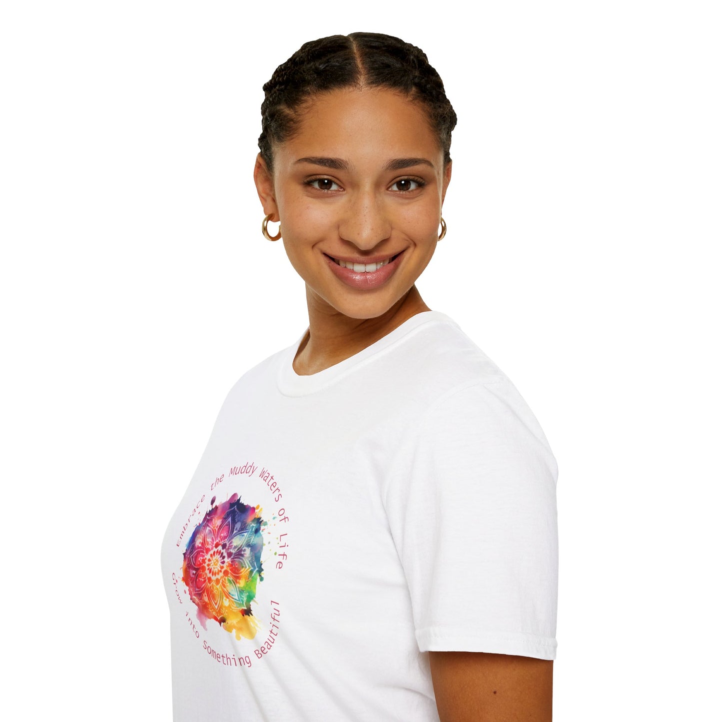 Embrace the Muddy Waters of Life - Grow into Something Beautiful Unisex Softstyle T-Shirt