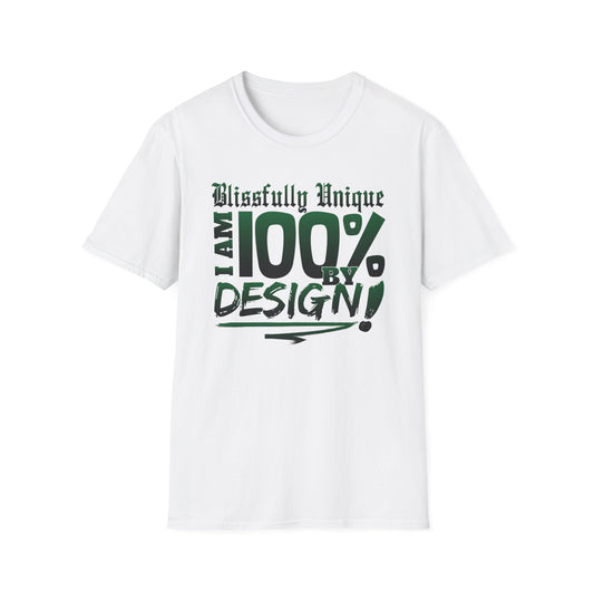 Blissfully Unique - I am 100% By Design Unisex Softstyle T-Shirt