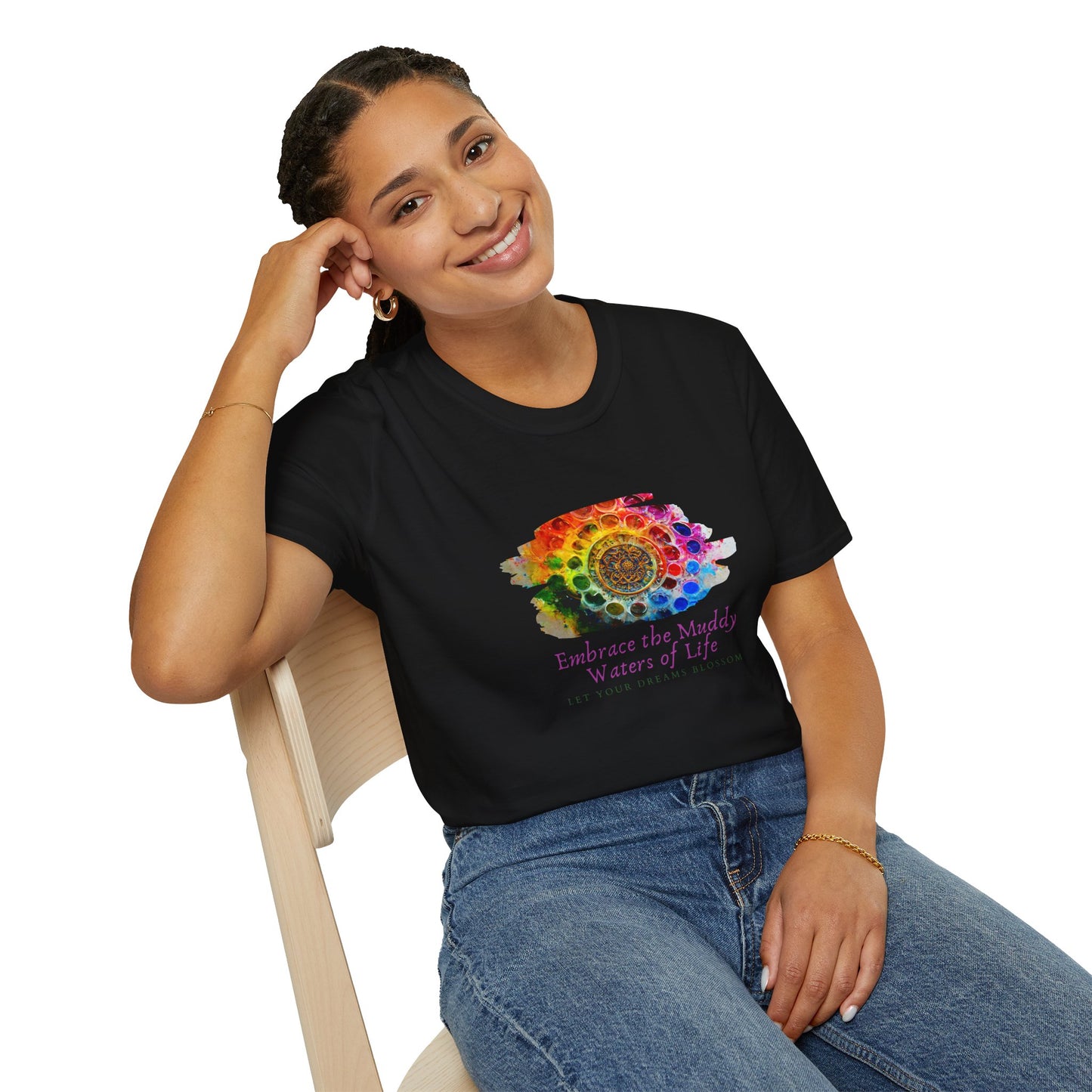 Embrace the Muddy Waters of Life - Let Your Dreams Blossom Unisex Softstyle T-Shirt