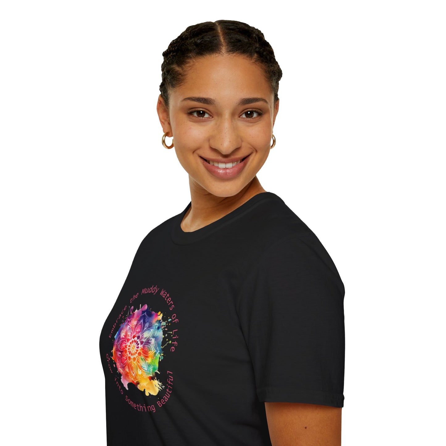 Embrace the Muddy Waters of Life - Grow into Something Beautiful Unisex Softstyle T-Shirt