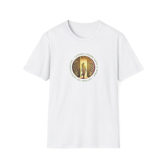 Closing Doors With A Smile, Letting Go With Laughter,  Blissful Journey Forward Unisex Softstyle T-Shirt
