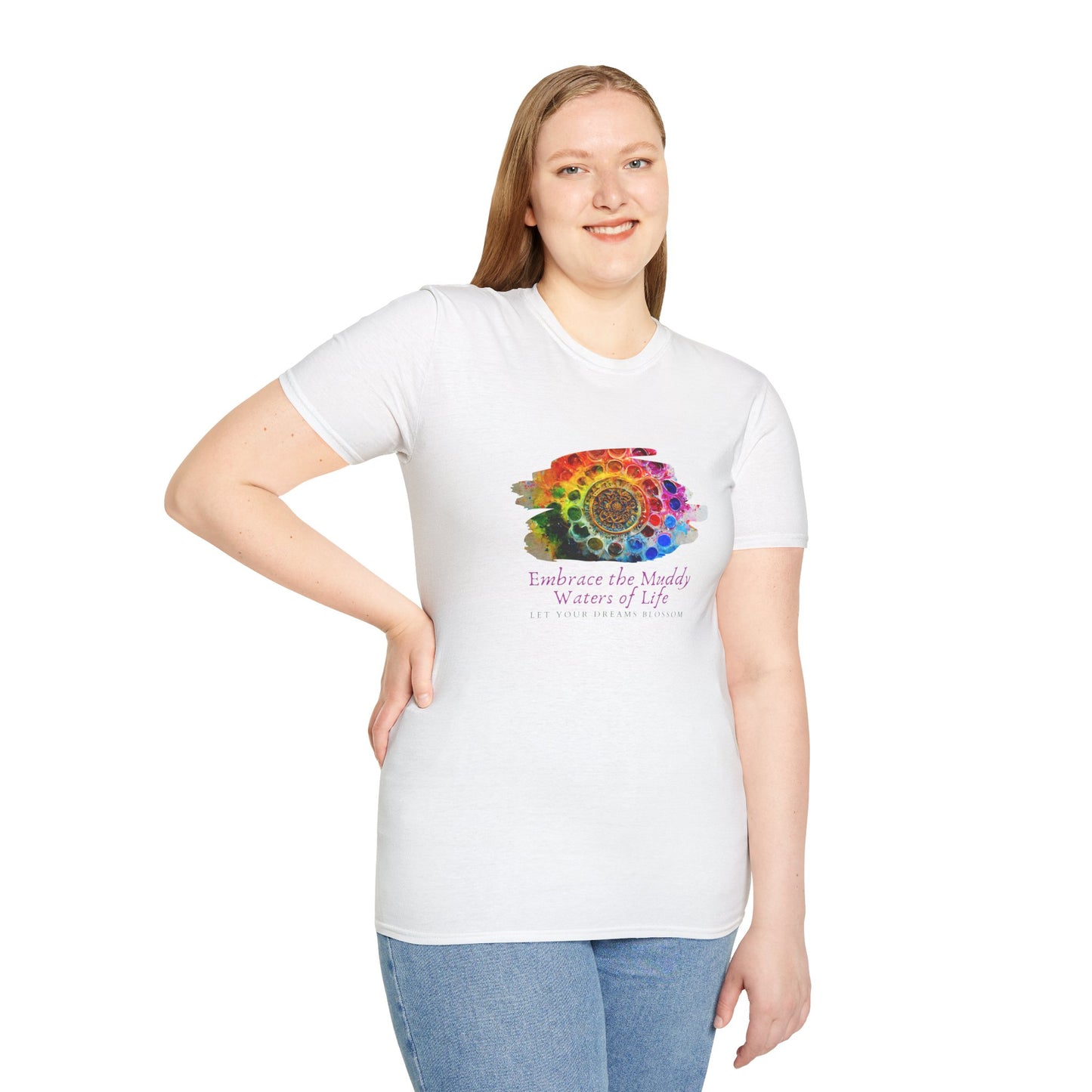 Embrace the Muddy Waters of Life - Let Your Dreams Blossom Unisex Softstyle T-Shirt