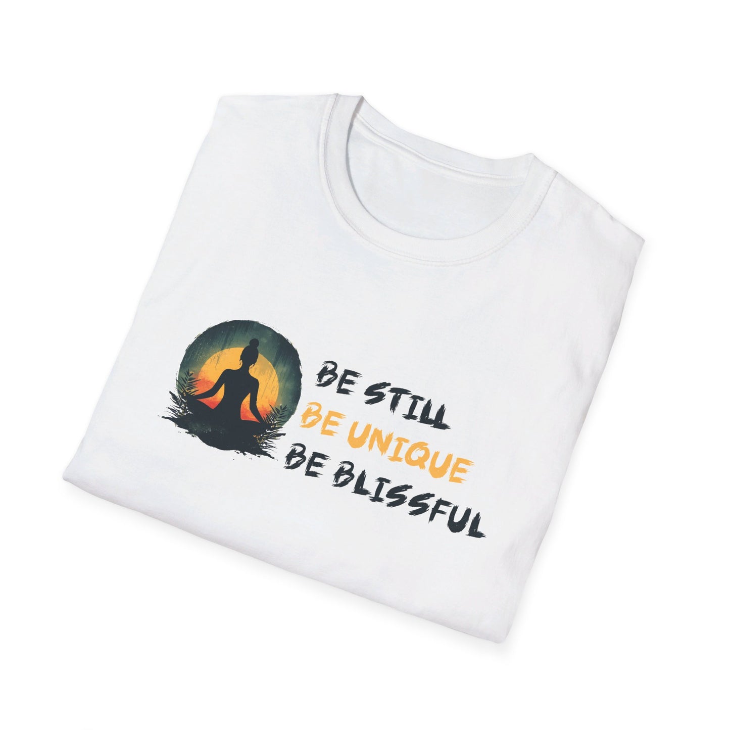 Be Still - Be Unique - Be Blissful Unisex Softstyle T-Shirt