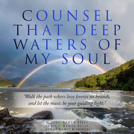 Counsel That Deep Waters of My Soul