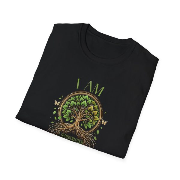 I AM A Transformation In Progress - Tree - Unisex Softstyle T-Shirt - Image 3
