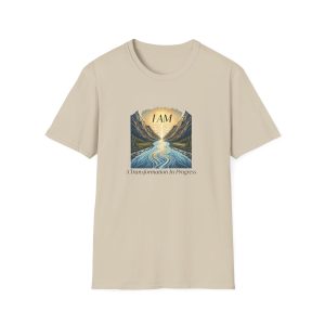 I AM A Transformation In Progress - Unisex Softstyle T-Shirt