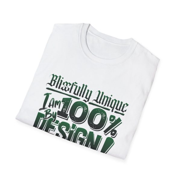Blissfully Unique - I AM 100% By Design! Unisex Softstyle T-Shirt - Image 4