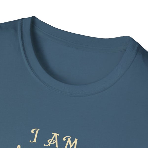 I AM A Force Heaven Recognizes and Hell Fears - Shield - Unisex Softstyle T-Shirt - Image 16
