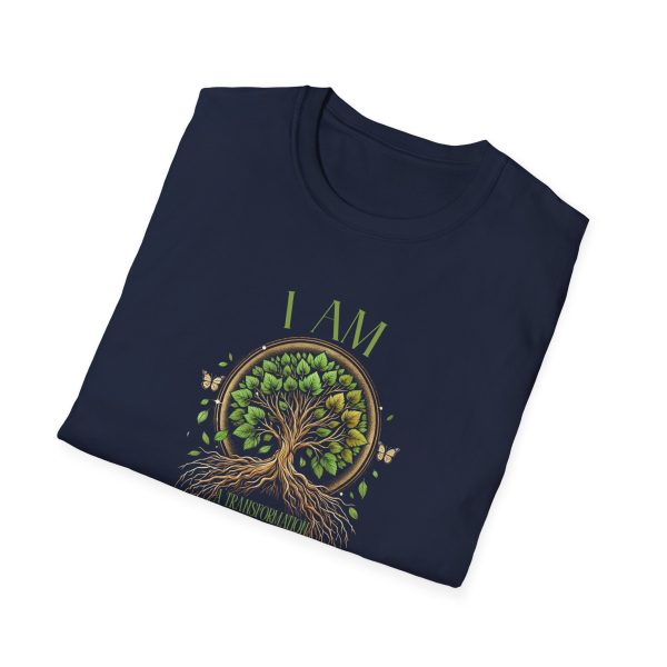 I AM A Transformation In Progress - Tree - Unisex Softstyle T-Shirt - Image 15