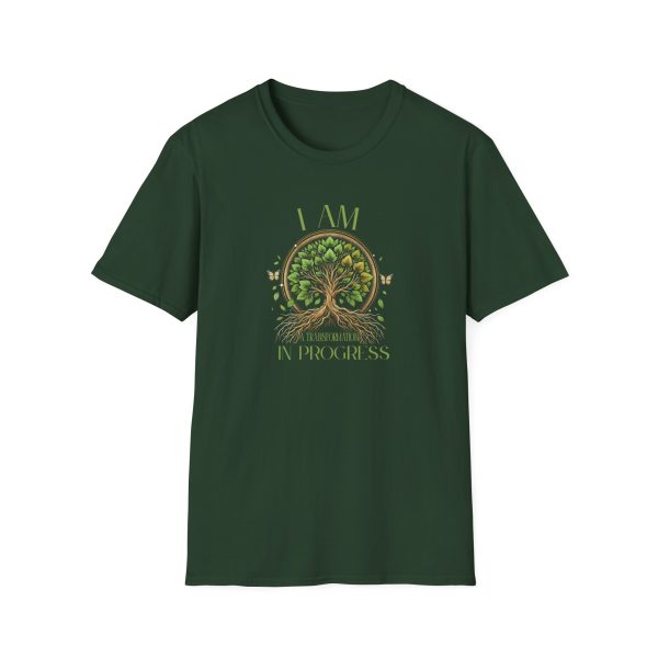I AM A Transformation In Progress - Tree - Unisex Softstyle T-Shirt - Image 9