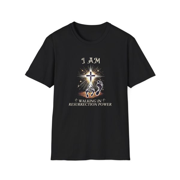 I AM Walking In Resurrection Power - Cross -Unisex Softstyle T-Shirt