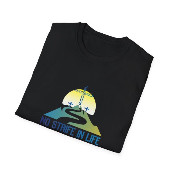 Jesus Saves Souls - No Strife In Life Unisex Softstyle T-Shirt Blue - Image 7