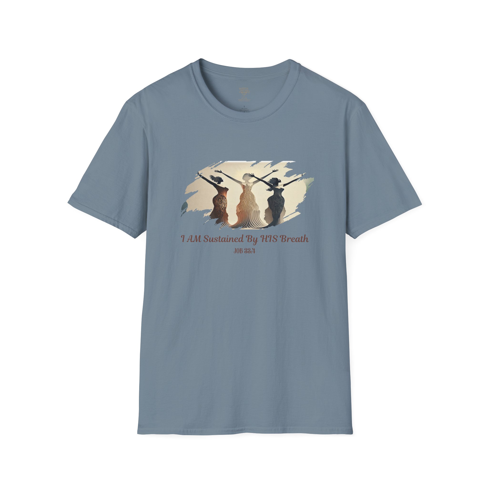 I AM Sustained By HIS Breath - Job 33:4 - Unisex Softstyle T-Shirt - Image 33