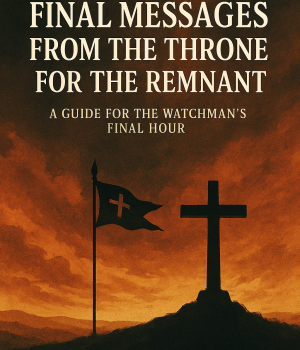 RR – Final Message From The Throne For the Remnant – A Guide for the wachmans final hour – cover RR - Final Message From The Throne For the Remnant - A Guide for the wachmans final hour - cover